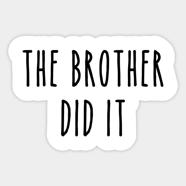 Funny True Crime The Brother Did It Sticker by LaurenElin